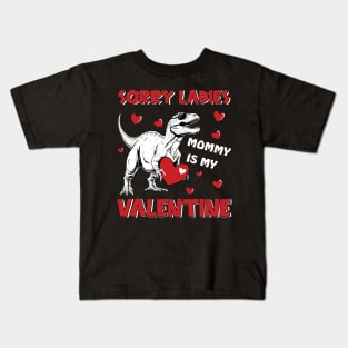 Dinosaur Sorry Ladies Mommy Is My Valentine Day For Boys Funny Kids T-Shirt